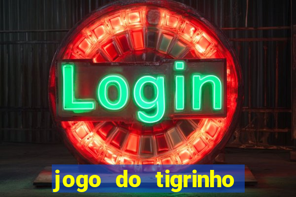 jogo do tigrinho deposito minimo 1 real